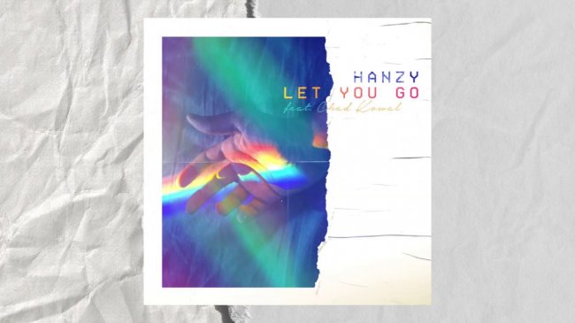 Hanzy - Let You Go (feat. Chad Kowal) | Official Audio - «Видео»